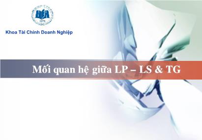 Bài giảng Thị trường tài chính quốc tế - Bài 4: Mối quan hệ giữa LP – LS và thế giới