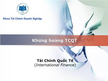 Bài giảng Thị trường tài chính quốc tế - Bài 8: Khủng hoảng tài chính quốc tế
