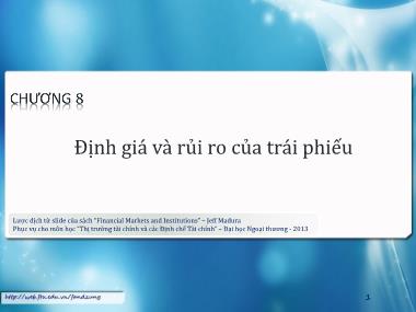 Bài giảng Thị trường tài chính và các định chế tài chính - Chương 8: Định giá và rủi ro của trái phiếu