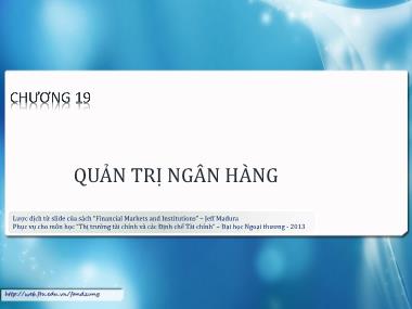 Bài giảng Thị trường tài chính và các định chế tài chính - Chương 19: Quản trị ngân hàng
