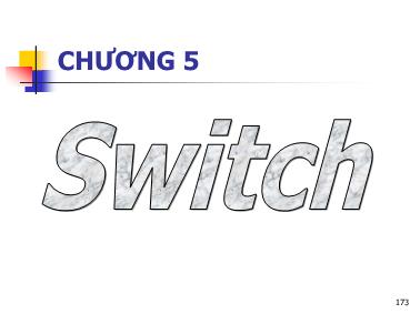 Bài giảng Thiết bị mạng - Chương 5: Switch - Tô Nguyễn Nhật Quang