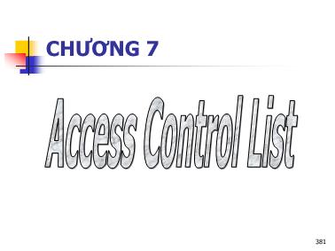 Bài giảng Thiết bị mạng - Chương 7: Access Control List - Tô Nguyễn Nhật Quang