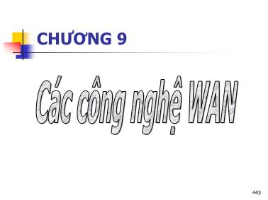 Bài giảng Thiết bị mạng - Chương 9: Các công nghệ WAN - Tô Nguyễn Nhật Quang