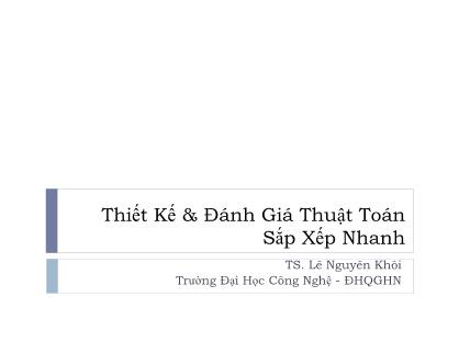 Bài giảng Thiết kế và đánh giá thuật toán - Chương 5: Sắp xếp nhanh - Lê Nguyên Khôi