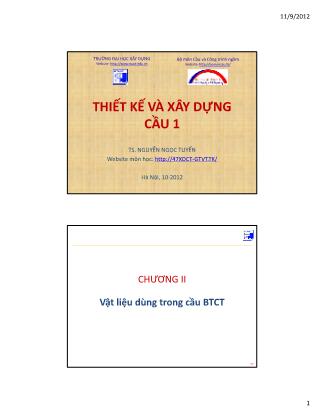 Bài giảng Thiết kế và xây dựng cầu 1 - Chương 2: Vật liệu dùng trong cầu bê tông cốt thép - Nguyễn Ngọc Tuyển