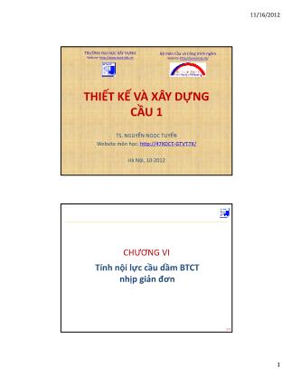 Bài giảng Thiết kế và xây dựng cầu 1 - Chương 6: Tính nội lực cầu dầm bê tông cốt thép nhịp giản đơn - Nguyễn Ngọc Tuyển