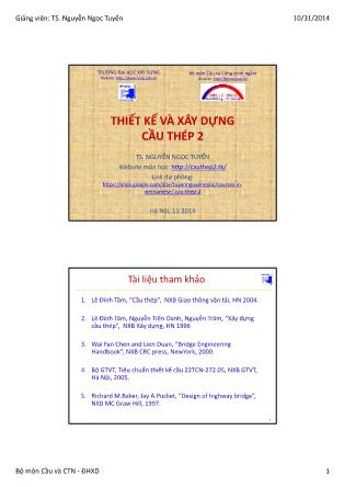 Bài giảng Thiết kế và xây dựng cầu thép 2 - Chương 1: Cầu giàn thép (Phần 1) - Nguyễn Ngọc Tuyển