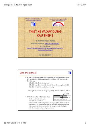 Bài giảng Thiết kế và xây dựng cầu thép 2 - Chương 1: Cầu giàn thép (Phần 3) - Nguyễn Ngọc Tuyển