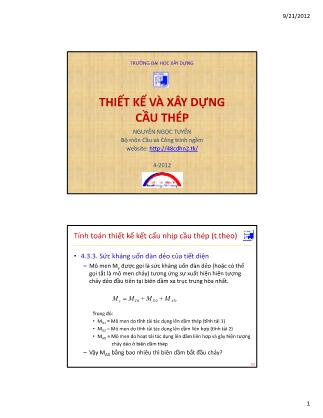 Bài giảng Thiết kế và xây dựng cầu thép - Chương 4: Tính toán cầu dầm thép, cầu dầm thép bê tông liên hợp (Tiếp theo) - Nguyễn Ngọc Tuyển