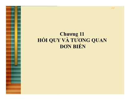 Bài giảng Thống kê ứng dụng trong kinh doanh - Chương 11: Hồi quy và tương quan đơn biến - Lê Văn Hòa