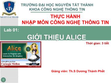 Bài giảng Thực hành nhập môn Công nghệ thông tin - Bài 1: Giới thiệu Alice - Dương Thành Phết