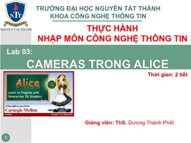 Bài giảng Thực hành nhập môn Công nghệ thông tin - Bài 3: Cameras trong Alice - Dương Thành Phết