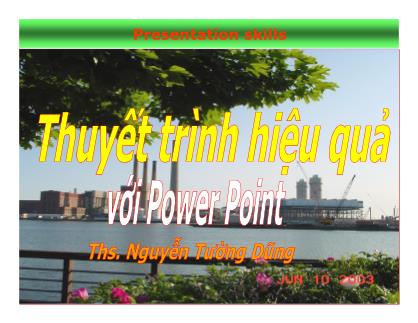 Bài giảng Thuyết trình hiệu quả với Power Point - Nguyễn Tường Dũng