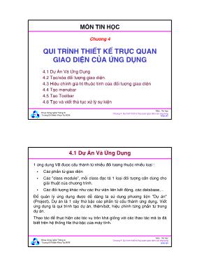 Bài giảng Tin học - Chương 4: Qui trình thiết kế trực quan giao diện của ứng dụng
