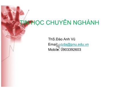 Bài giảng Tin học chuyên nghành - Chương 5: Làm việc với hiệu ứng, hoạt cảnh - Đào Anh Vũ