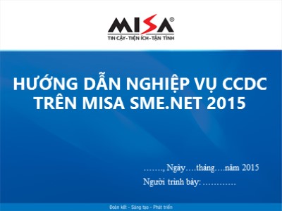 Bài giảng Tin học kế toán - Bài 10: Hướng dẫn nghiệp vụ công cụ dụng cụ trên Misa SME.NET 2015