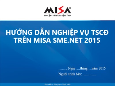 Bài giảng Tin học kế toán - Bài 9: Hướng dẫn nghiệp vụ tài sản cố định trên Misa SME.NET 2015
