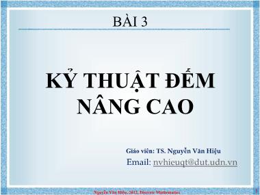 Bài giảng Toán rời rạc - Bài 3: Kỹ thuật đếm nâng cao - Nguyễn Văn Hiệu