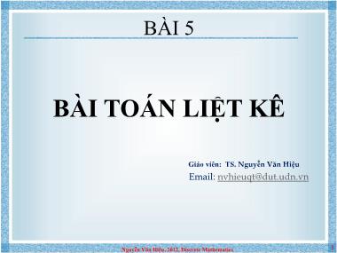 Bài giảng Toán rời rạc - Bài 5: Bài toán liệt kê - Nguyễn Văn Hiệu