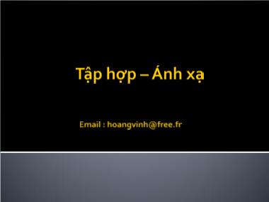 Bài giảng Toán tin - Chương 1: Tập hợp - Ánh xạ