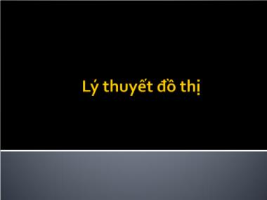 Bài giảng Toán tin - Chương 6: Lý thuyết đồ thị