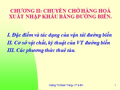 Bài giảng Vận tải và giao nhận hàng hóa xuất nhập khẩu - Chương II: Chuyên chở hàng hoá xuất nhập khẩu bằng đường biển