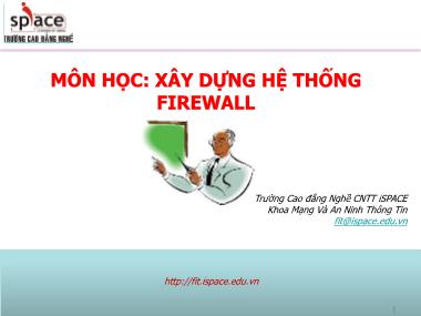 Bài giảng Xây dựng hệ thống Firewall - Bài 1: Các nguyên tắc bảo mật mạng