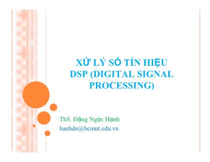 Bài giảng Xử lý số tín hiệu DSP - Chương 4: Bộ lọc đáp ứng xung hữu hạn - Đặng Ngọc Hạnh