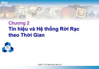 Bài giảng Xử lý tín hiệu số - Chương 2: Tín hiệu và hệ thống rời rạc theo thời gian - Đinh Đức Anh Vũ