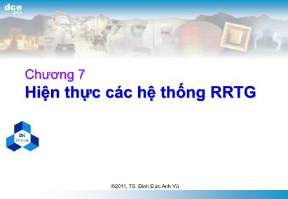 Bài giảng Xử lý tín hiệu số - Chương 7: Hiện thực các hệ thống RRTG - Đinh Đức Anh Vũ