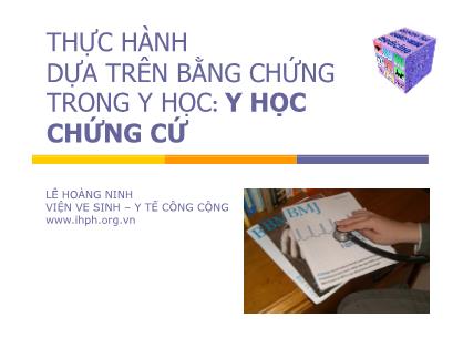 Bài giảng Y học - Bài 3: Thực hành dựa trên bằng chứng trong y học - Y học chứng cứ - Lê Hoàng Ninh