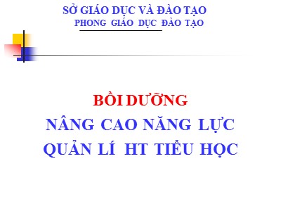 Bồi dưỡng nâng cao năng lực quản lí hiệu trường Tiểu học