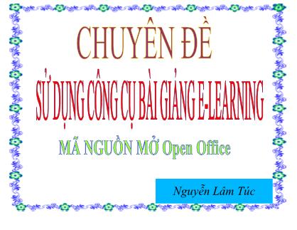 Chuyên đề Sử dụng công cụ bài giảng E-learning - Nguyễn Lâm Túc