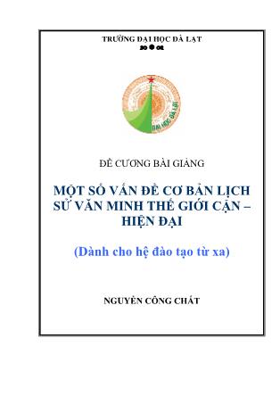 Đề cương bài giảng Một số vấn đề cơ bản lịch sử văn minh thế giới cận – hiện đại (Phần 1)