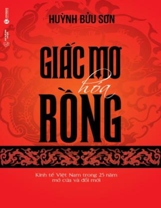 Giấc mơ hóa Rồng - Kinh tế Việt Nam trong 25 năm mở cửa và đổi mới (Phần 1)