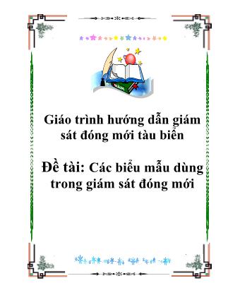 Giáo trình Hướng dẫn giám sát đóng mới tàu biển - Đề tài: Các biểu mẫu dùng trong giám sát đóng mới