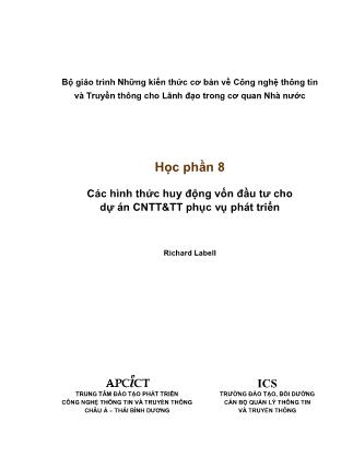 Giáo trình Những kiến thức cơ bản về công nghệ thông tin và truyền thông cho lãnh đạo trong cơ quan nhà nước - Học phần 8: Các hình thức huy động vốn đầu tư cho dự án công nghệ thông tin và truyền thông phục vụ phát triển