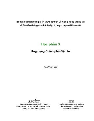 Giáo trình Những kiến thức cơ bản về công nghệ thông tin và truyền thông cho lãnh đạo trong cơ quan nhà nước - Học phần 3: Ứng dụng chính phủ điện tử