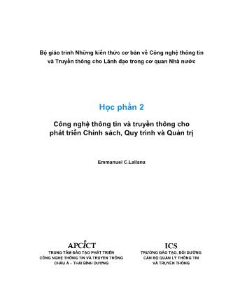 Giáo trình Những kiến thức cơ bản về công nghệ thông tin và truyền thông cho lãnh đạo trong cơ quan nhà nước - Học phần 2: Công nghệ thông tin và truyền thông cho phát triển chính sách, quy trình và quản trị