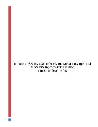 Hướng dẫn ra câu hỏi và đề kiểm tra định kì môn tin học cấp Tiểu học theo thông tư 22