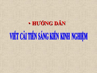 Hướng dẫn viết cải tiến sáng kiến kinh nghiệm