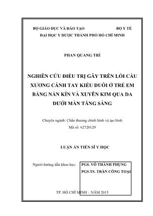 Luận án Nghiên cứu điều trị gãy trên lồi cầu xương cánh tay kiểu duỗi ở trẻ em bằng nắn kín và xuyên kim qua da dưới màn tăng sáng