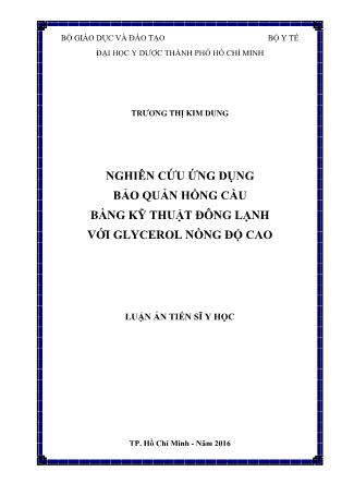 Luận án Nghiên cứu ứng dụng bảo quản hồng cầu bằng kỹ thuật đông lạnh với Glycerol nồng độ