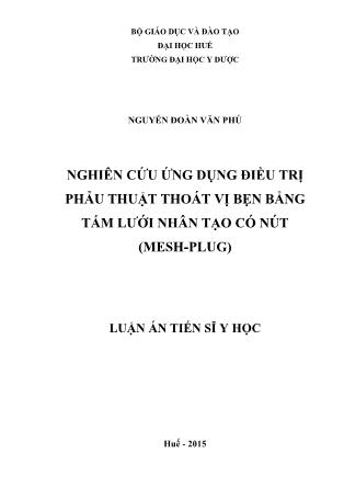 Luận án Nghiên cứu ứng dụng điều trị phẫu thuật thoát vị bẹn bằng tấm lưới nhân tạo có nút (Mesh-Plug)