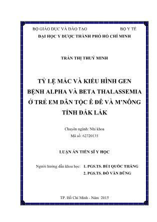 Luận án Tỷ lệ mắc và kiểu hình gen bệnh Alpha và Beta Thalassemia ở trẻ em dân tộc Ê Đê và M’nông tỉnh Đắk Lắk