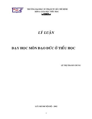 Lý luận dạy học môn Đạo đức ở Tiểu học - Lê Thị Thanh Chung (Phần 1)