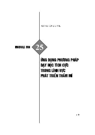 Module Mầm non 25: Ứng dụng phương pháp dạy học tích cực trong lĩnh vực phát triển thẩm mĩ - Hoàng Công Dụng