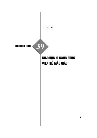 Module Mầm non 39: Giáo dục kĩ năng sống cho trẻ mẫu giáo - Lê Bích Ngọc