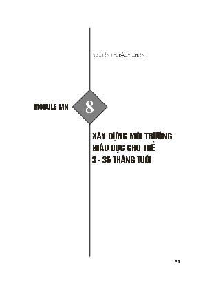 Module Mầm non 8: Xây dựng môi trường giáo dục cho trẻ 3 - 36 tháng tuổi - Nguyễn Thị Bách Chiến