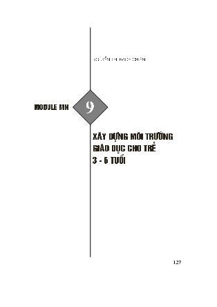 Module Mầm non 9: Xây dựng môi trường giáo dục cho trẻ 3 - 6 tuổi - Nguyễn Thị Bách Chiến
